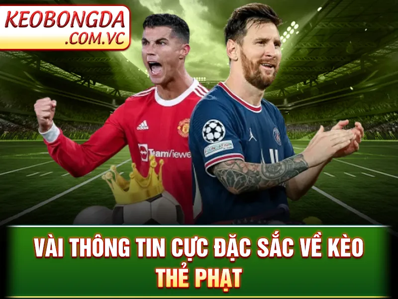 Kèo Thẻ Phạt - Hiểu Luật Nhận Định Chuẩn Để Luôn Ăn Cược